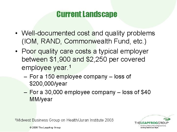Current Landscape • Well-documented cost and quality problems (IOM, RAND, Commonwealth Fund, etc. )