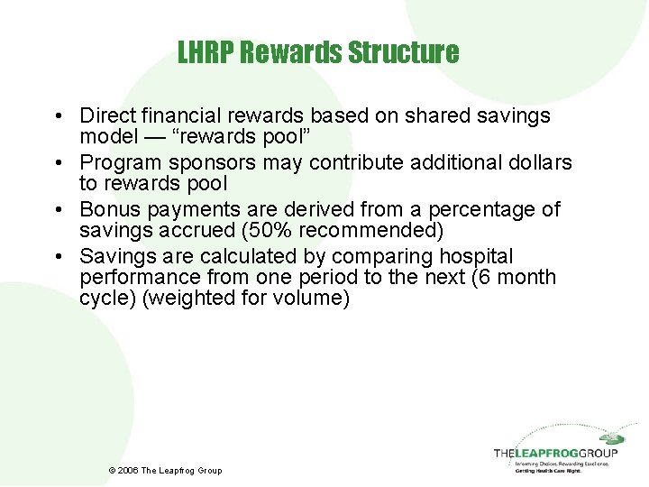 LHRP Rewards Structure • Direct financial rewards based on shared savings model — “rewards