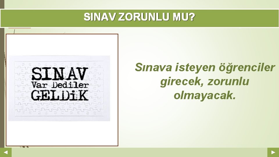 SINAV ZORUNLU MU? Your Log o COMPANY NAME ABS. COM Sınava isteyen öğrenciler girecek,