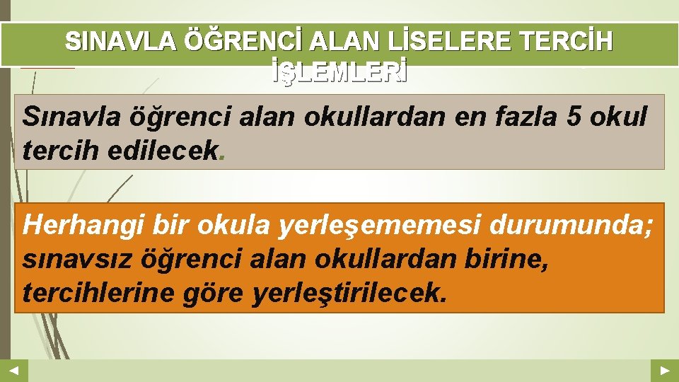 SINAVLA ÖĞRENCİ ALAN LİSELERE TERCİH İŞLEMLERİ Your Log o COMPANY NAME ABS. COM Sınavla