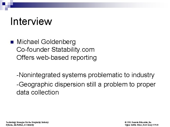 Interview n Michael Goldenberg Co-founder Statability. com Offers web-based reporting -Nonintegrated systems problematic to