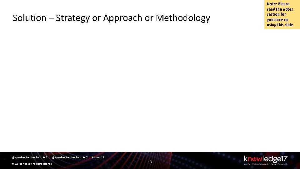 Solution – Strategy or Approach or Methodology @speaker twitter handle 1 | @speaker twitter