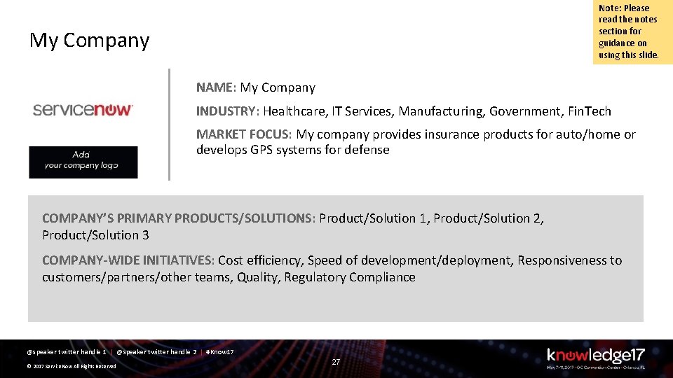 Note: Please read the notes section for guidance on using this slide. My Company
