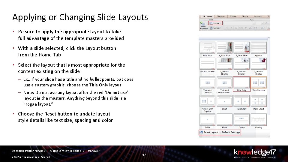 Applying or Changing Slide Layouts • Be sure to apply the appropriate layout to