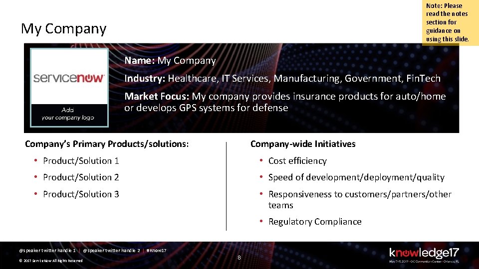 Note: Please read the notes section for guidance on using this slide. My Company