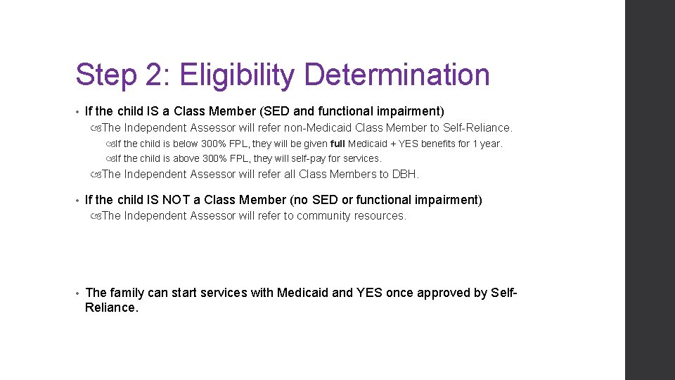 Step 2: Eligibility Determination • If the child IS a Class Member (SED and Step 2: Eligibility Determination • If the child IS a Class Member (SED and
