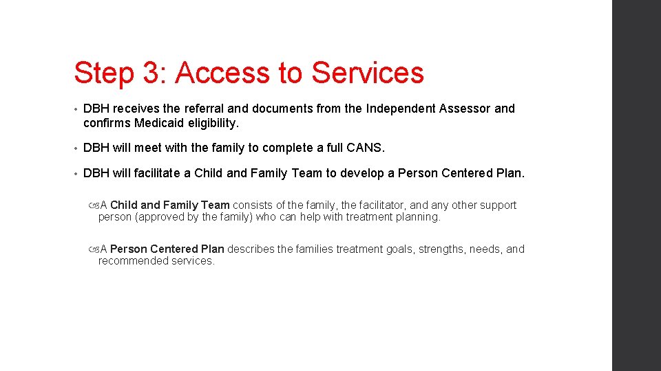 Step 3: Access to Services • DBH receives the referral and documents from the Step 3: Access to Services • DBH receives the referral and documents from the