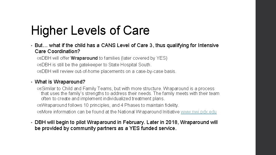 Higher Levels of Care • But… what if the child has a CANS Level Higher Levels of Care • But… what if the child has a CANS Level
