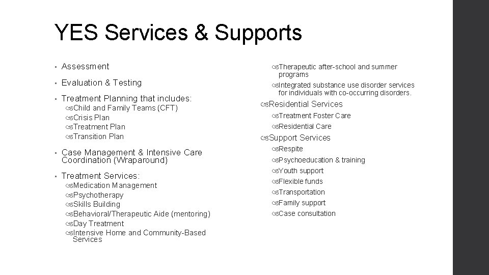 YES Services & Supports • Assessment • Evaluation & Testing • Treatment Planning that YES Services & Supports • Assessment • Evaluation & Testing • Treatment Planning that