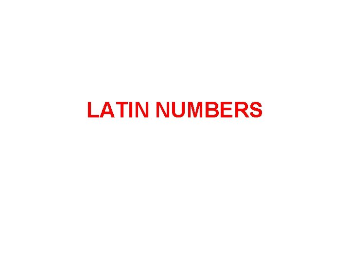 LATIN NUMBERS 