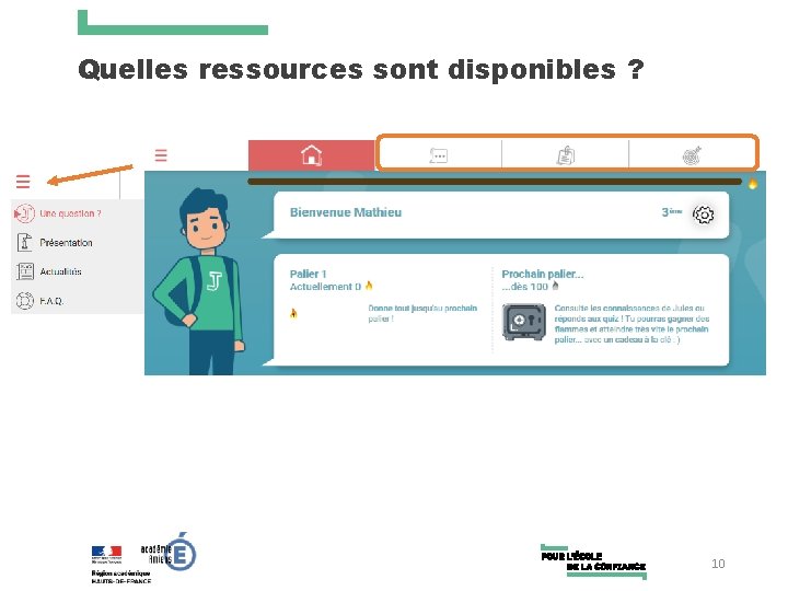 Quelles ressources sont disponibles ? 10 