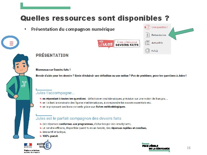 Quelles ressources sont disponibles ? • Présentation du compagnon numérique 15 