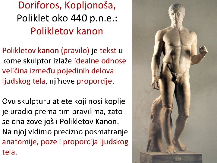 Doriforos, Kopljonoša, Poliklet oko 440 p. n. e. : Polikletov kanon (pravilo) je tekst