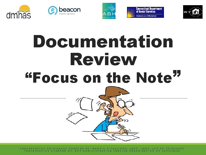 Documentation Review Focus on the Note PRESENTATION ORIGINALLY