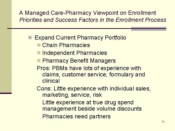 A Managed Care-Pharmacy Viewpoint on Enrollment Priorities and Success Factors in the Enrollment Process