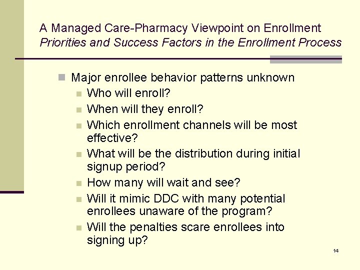 A Managed Care-Pharmacy Viewpoint on Enrollment Priorities and Success Factors in the Enrollment Process