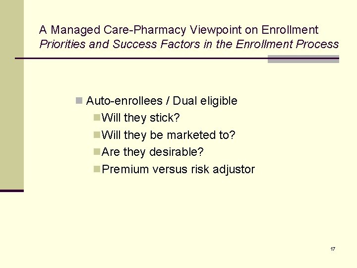 A Managed Care-Pharmacy Viewpoint on Enrollment Priorities and Success Factors in the Enrollment Process