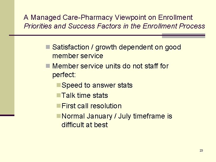 A Managed Care-Pharmacy Viewpoint on Enrollment Priorities and Success Factors in the Enrollment Process