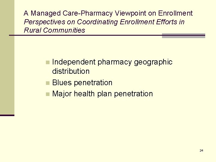 A Managed Care-Pharmacy Viewpoint on Enrollment Perspectives on Coordinating Enrollment Efforts in Rural Communities