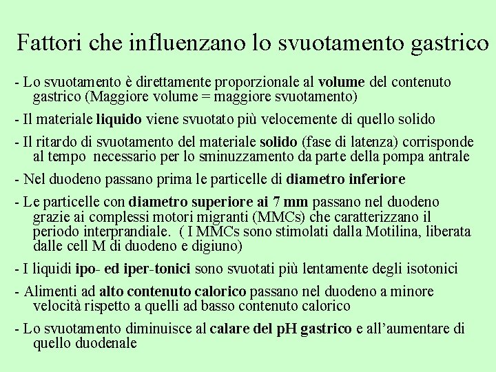 Fattori che influenzano lo svuotamento gastrico - Lo svuotamento è direttamente proporzionale al volume
