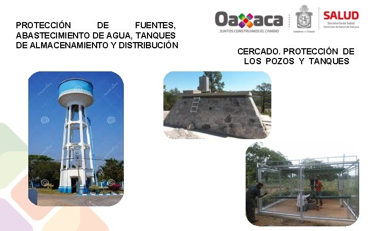 PROTECCIÓN DE FUENTES, ABASTECIMIENTO DE AGUA, TANQUES DE ALMACENAMIENTO Y DISTRIBUCIÓN CERCADO. PROTECCIÓN DE