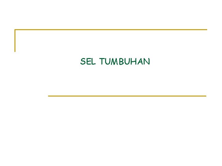 SEL TUMBUHAN 