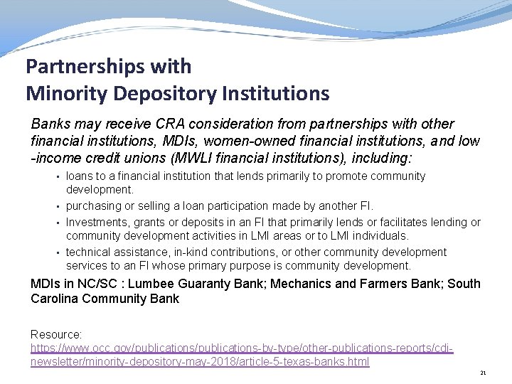 Partnerships with Minority Depository Institutions Banks may receive CRA consideration from partnerships with other