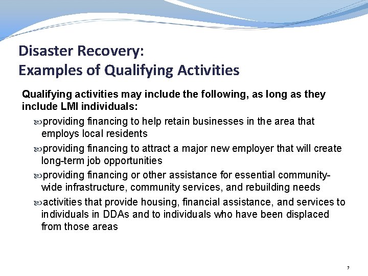 Disaster Recovery: Examples of Qualifying Activities Qualifying activities may include the following, as long