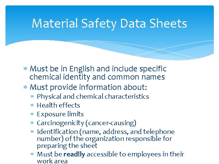 Material Safety Data Sheets Must be in English and include specific chemical identity and