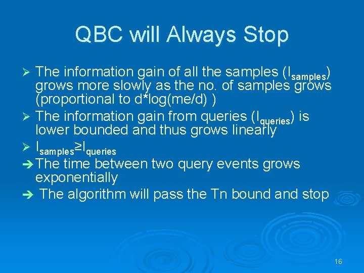 QBC will Always Stop The information gain of all the samples (Isamples) grows more