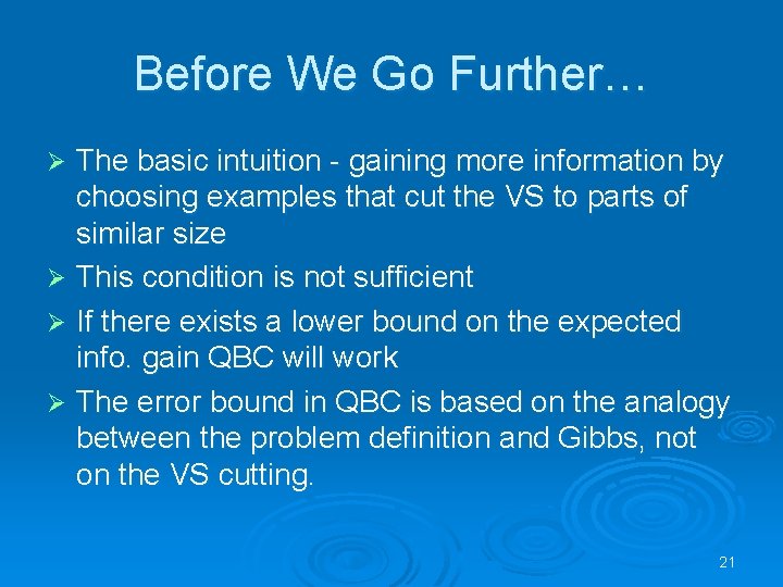 Before We Go Further… The basic intuition - gaining more information by choosing examples