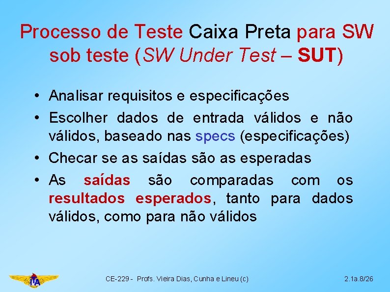 Processo de Teste Caixa Preta para SW sob teste (SW Under Test – SUT)