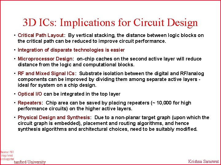3 D ICs: Implications for Circuit Design • Critical Path Layout: By vertical stacking,