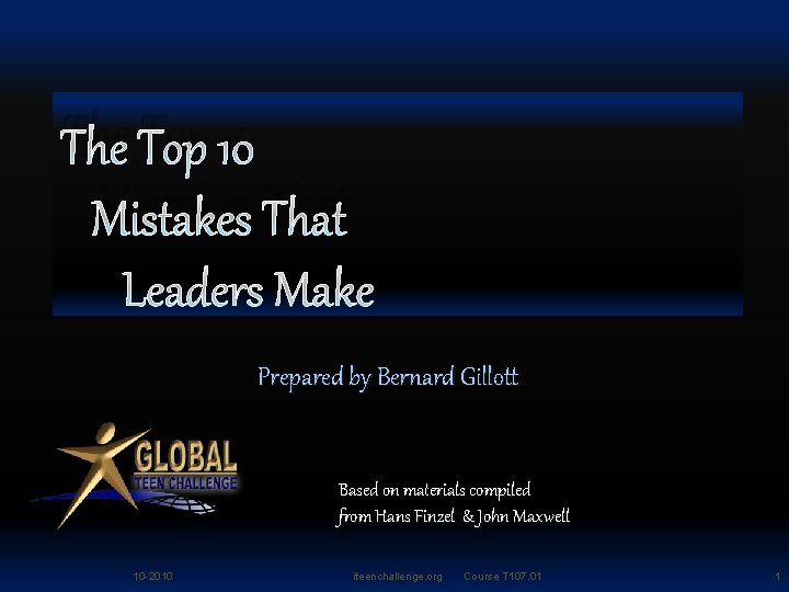 The Top 10 Mistakes That Leaders Make Prepared by Bernard Gillott Based on materials