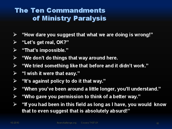 The Ten Commandments of Ministry Paralysis Ø Ø Ø Ø Ø 10 -2010 “How