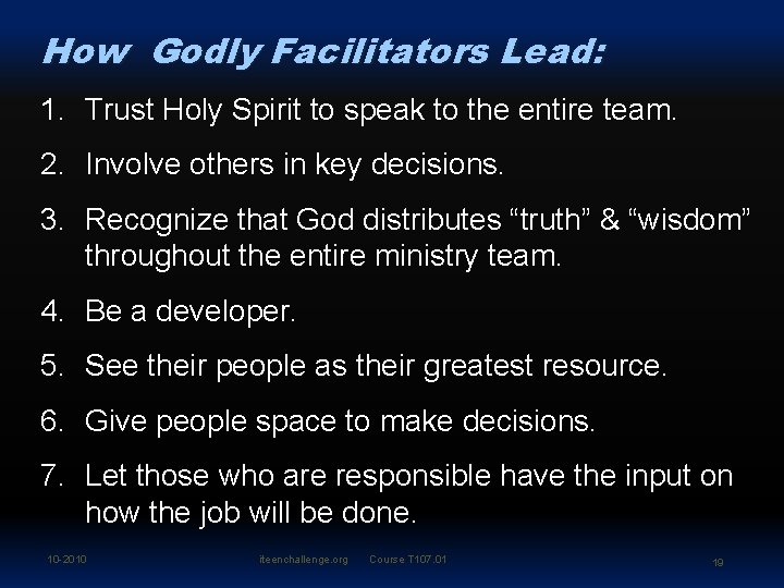 How Godly Facilitators Lead: 1. Trust Holy Spirit to speak to the entire team.