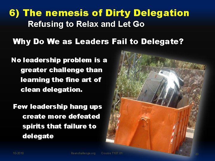 6) The nemesis of Dirty Delegation Refusing to Relax and Let Go Why Do