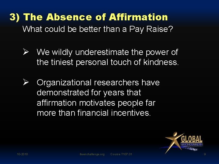 3) The Absence of Affirmation What could be better than a Pay Raise? Ø