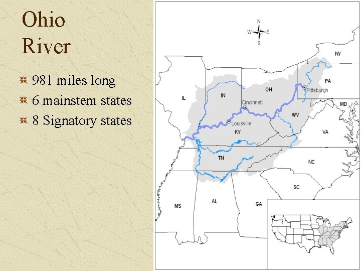 Ohio River 981 miles long 6 mainstem states 8 Signatory states 