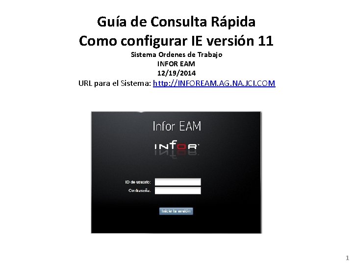 Guía de Consulta Rápida Como configurar IE versión 11 Sistema Ordenes de Trabajo INFOR