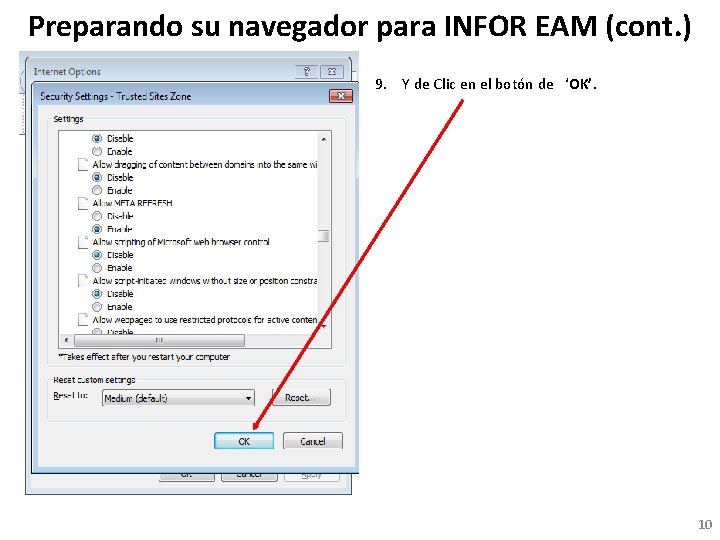 Preparando su navegador para INFOR EAM (cont. ) 9. Y de Clic en el