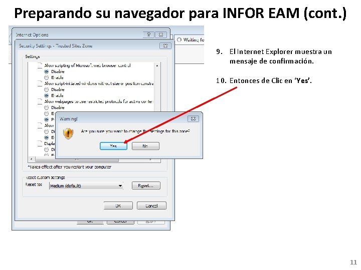 Preparando su navegador para INFOR EAM (cont. ) 9. El Internet Explorer muestra un