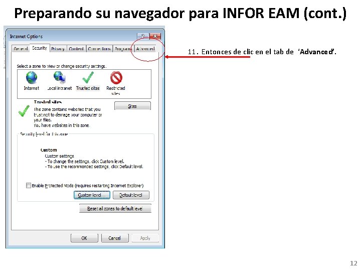 Preparando su navegador para INFOR EAM (cont. ) 11. Entonces de clic en el