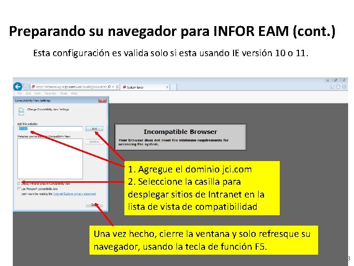 Preparando su navegador para INFOR EAM (cont. ) Esta configuración es valida solo si