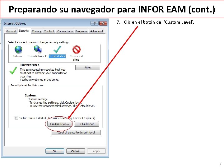 Preparando su navegador para INFOR EAM (cont. ) 7. Clic en el botón de