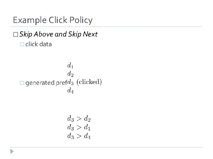 Example Click Policy � Skip Above and Skip Next � click data � generated Example Click Policy � Skip Above and Skip Next � click data � generated