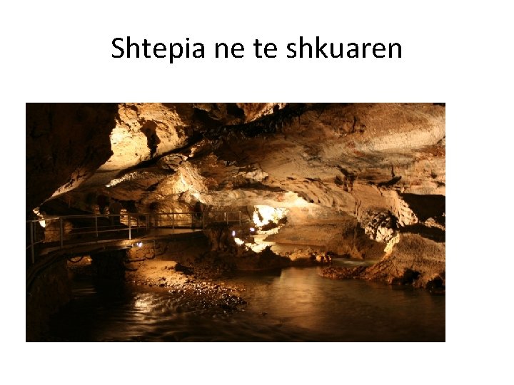 Shtepia ne te shkuaren 