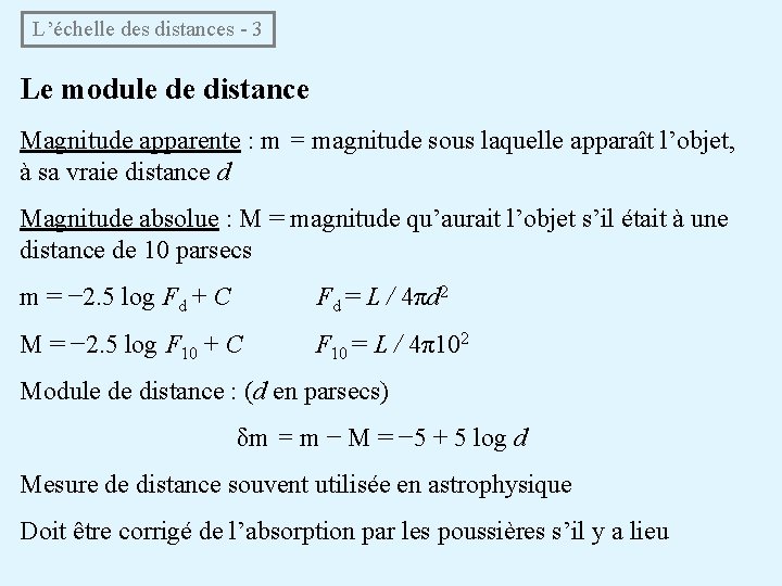 L’échelle des distances - 3 Le module de distance Magnitude apparente : m =