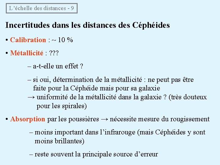L’échelle des distances - 9 Incertitudes dans les distances des Céphéides • Calibration :