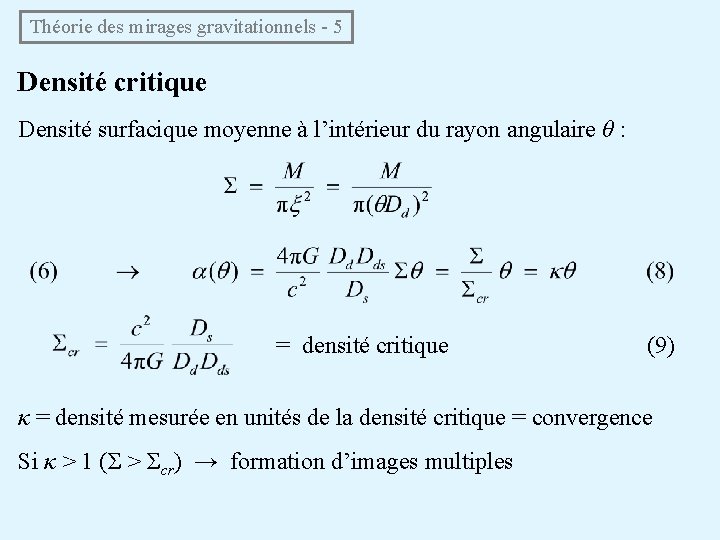 Théorie des mirages gravitationnels - 5 Densité critique Densité surfacique moyenne à l’intérieur du